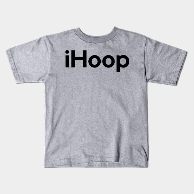 iHoop Kids T-Shirt by MessageOnApparel